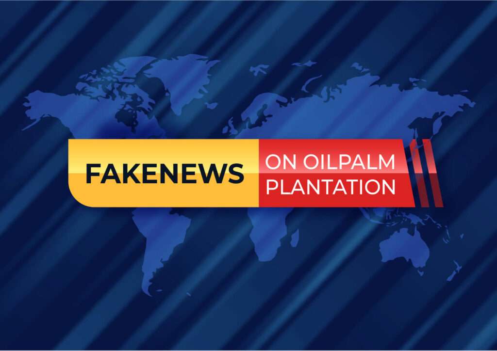 24 Fake News On Palm Oil Plantation in Global Environment Issue
