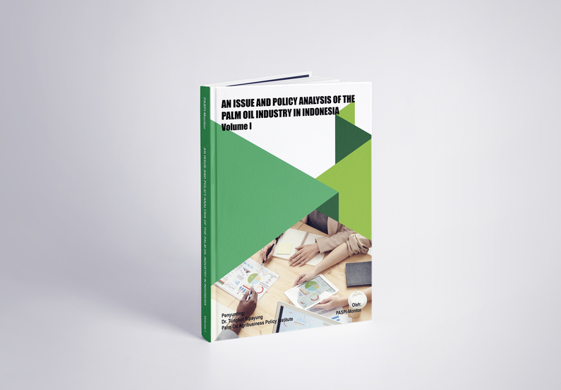 An Issue and Policy Analysis of the palm oil industry in Indonesia Vol 1